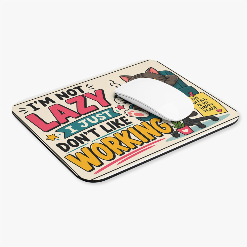 Funny Cat Mouse Pad – “I’m Not Lazy I Just Don’t Like Working” Office Desk Mat