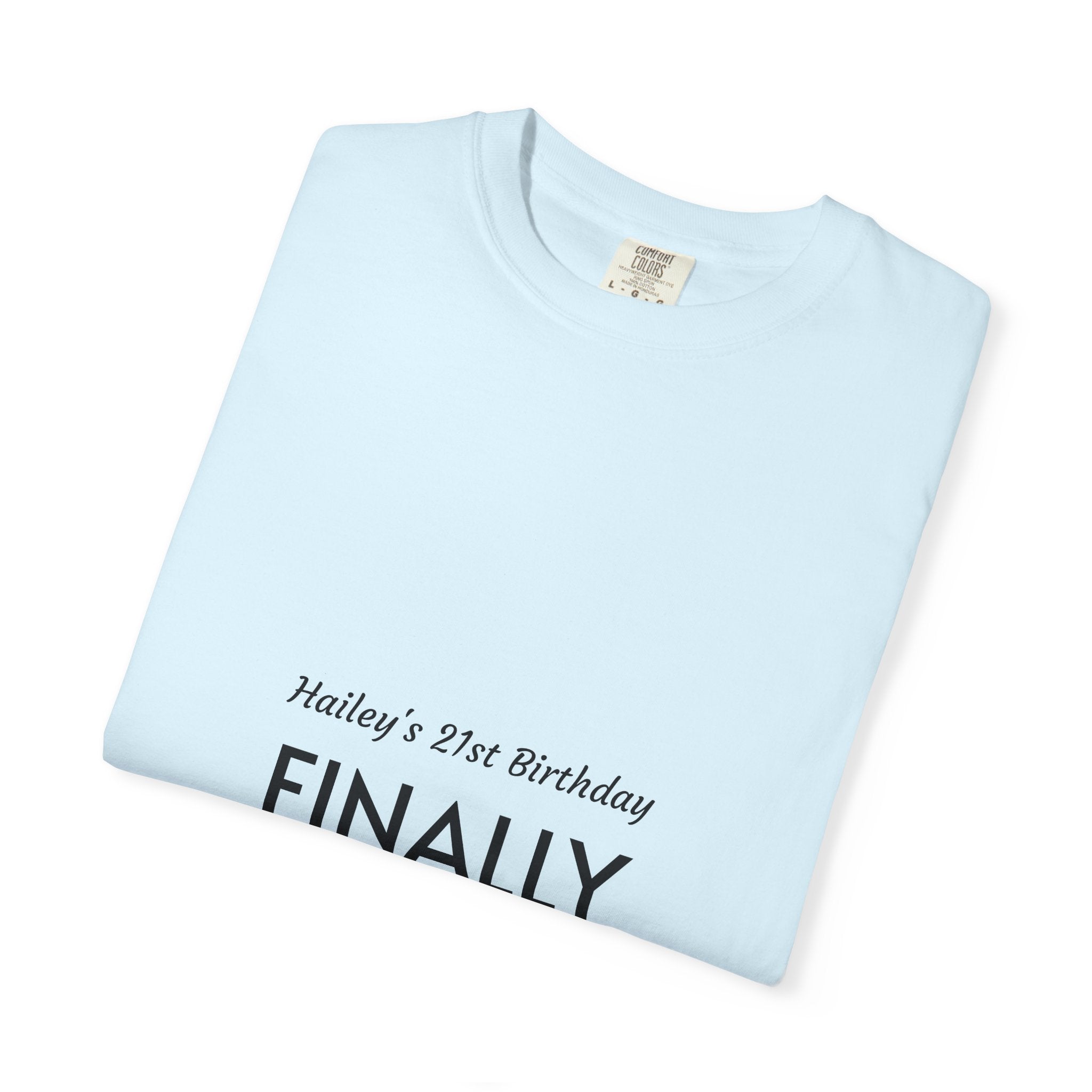 Finally Legal 21st Birthday T-Shirt