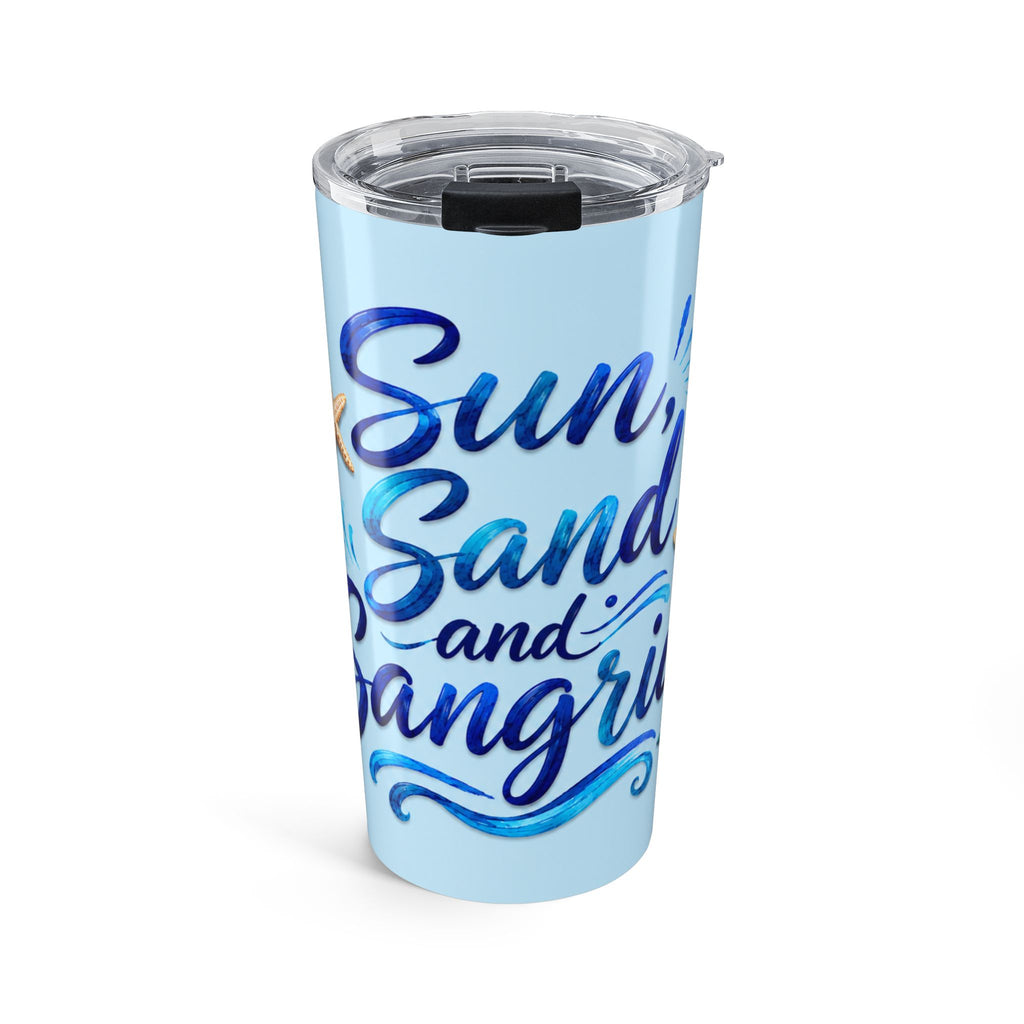 20oz Tumbler - "Sun, Sand and Sangria" Beach Travel Mug, Insulated Stainless Steel Cup